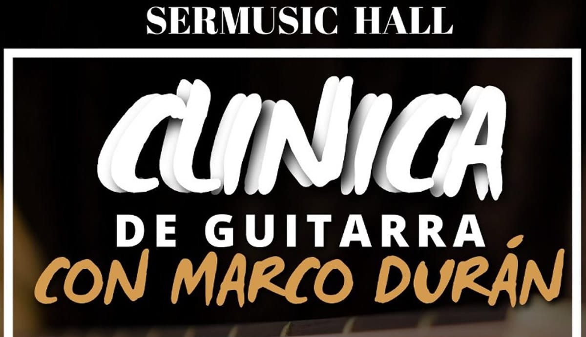 Sermusic Hall ofrecerá una clínica de Guitarra con Marco Durán en Villahermosa
