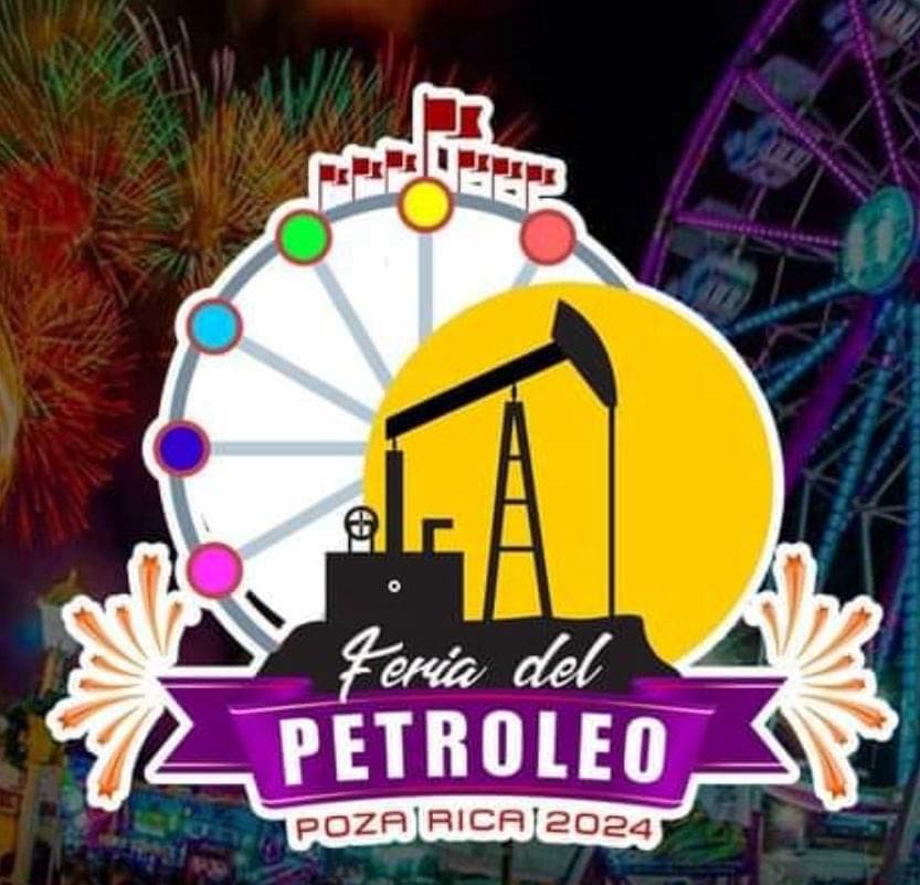 ¡Poza Rica se Prende con la Feria del Petróleo 2024! ¡No te lo Pierdas!